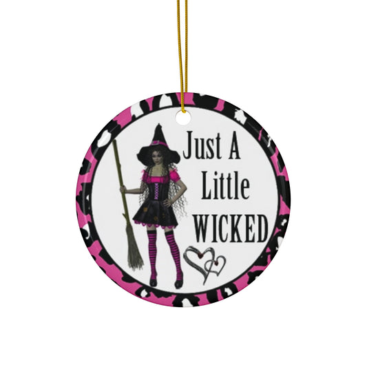 Naughty Witch Just A Little Wicked Ceramic Disc Ornament         Item #8276488