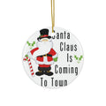 Santa Claus Is Coming To Town Ceramic Disc Ornament        Item #845991