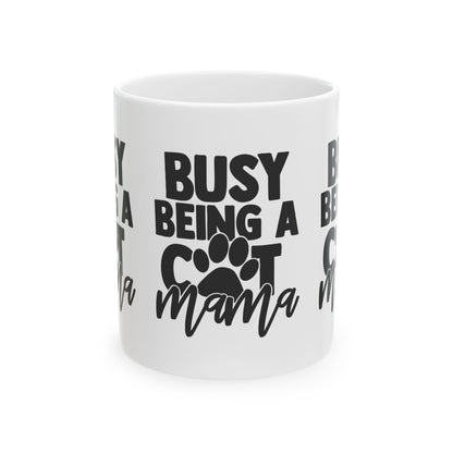 Busy Being a Cat Mama Ceramic Mug — Cute Cat Paw Coffee Cup 11oz   Item #601051