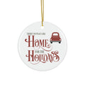 Home For The Holidays Ceramic Disc Ornament      Item #7504156