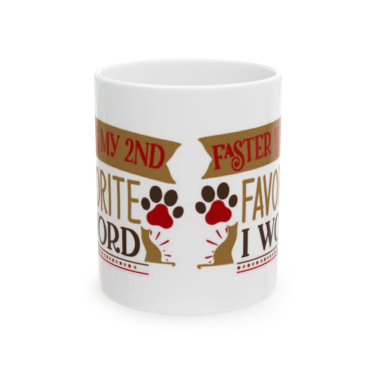 Dog Lover Mug — "My 2nd Favorite Word Is Woof" Ceramic Coffee Cup 11oz   Item #448643