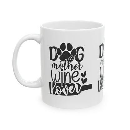 Dog Mom Wine Lover Mug — Funny Paw Print Ceramic Coffee Cup 11oz   Item #772555