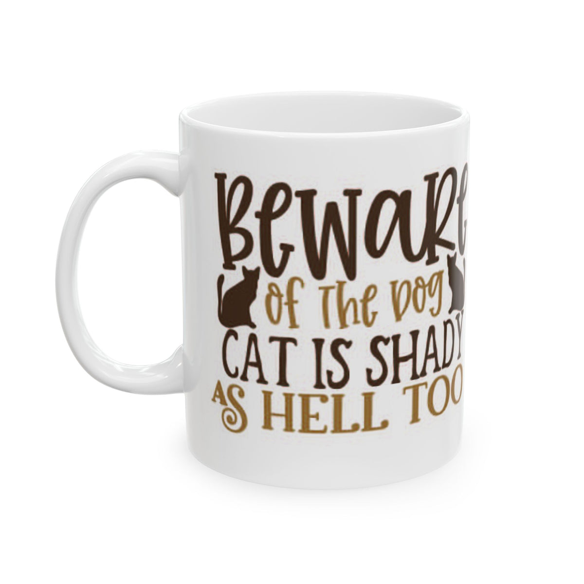 Beware of the Cat Mug – Funny Cat Lover Ceramic Coffee Cup 11oz    Item #148833