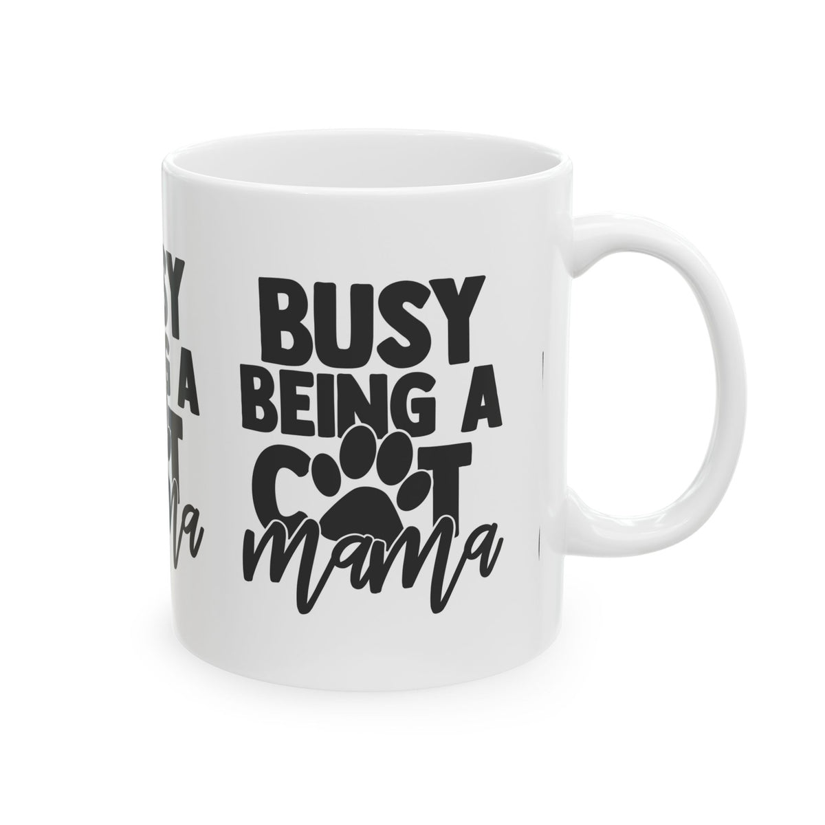 Busy Being a Cat Mama Ceramic Mug — Cute Cat Paw Coffee Cup 11oz   Item #601051