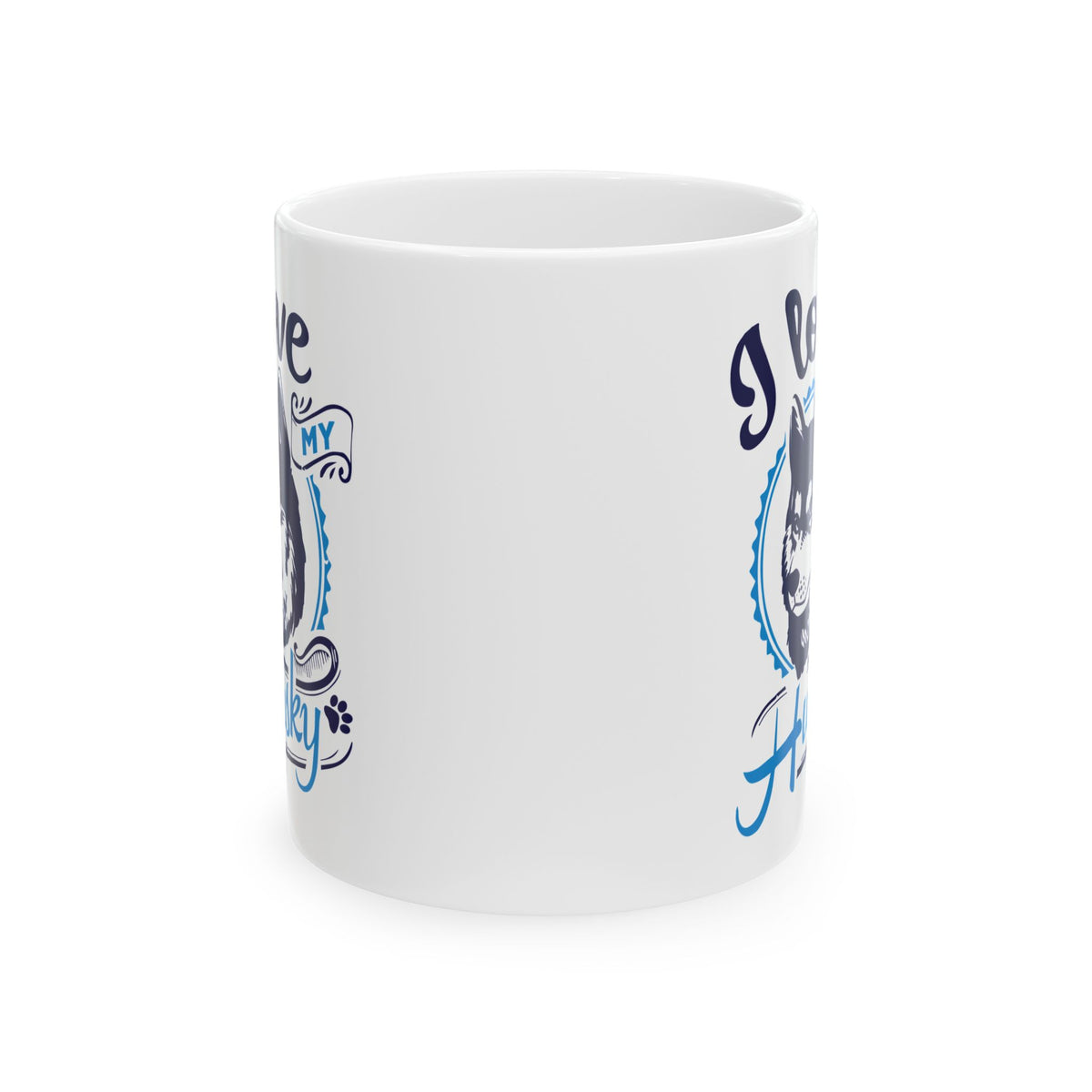 I Love My Husky Ceramic Mug — Pet Coffee Cup 11oz   Item #619326