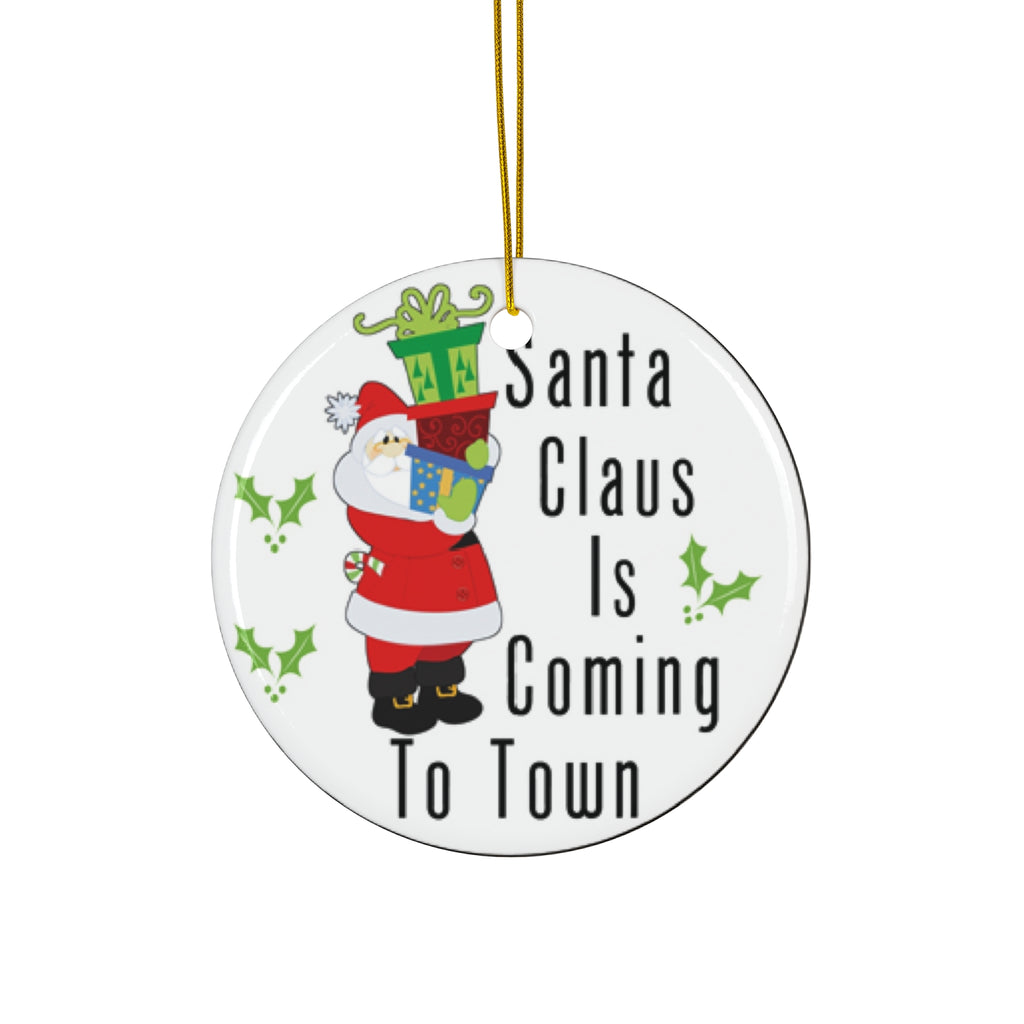 Santa Claus Is Coming To Town Ceramic Disc Ornament          Item #7968283