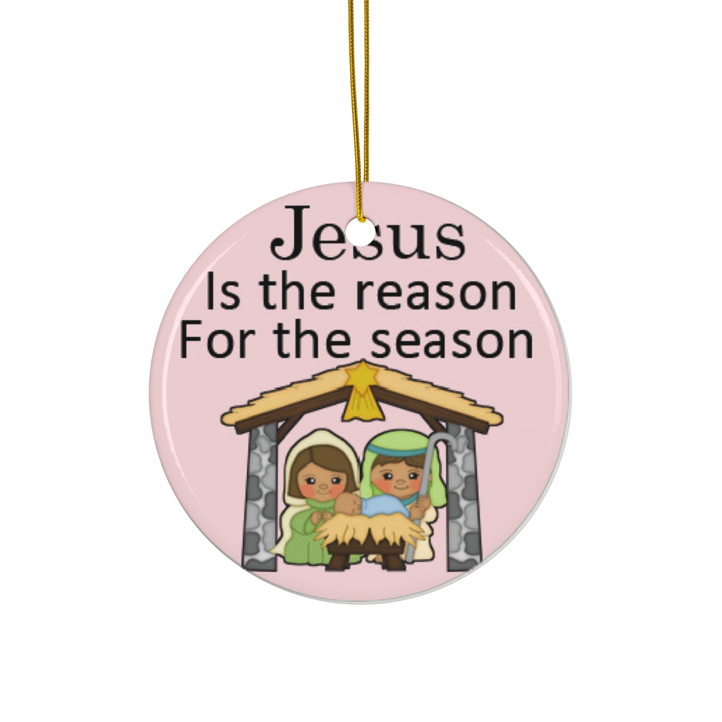 Jesus Is The Reason For The Season Ceramic Ornament    Item #6026916