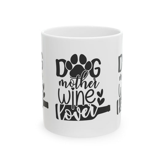 Dog Mom Wine Lover Mug — Funny Paw Print Ceramic Coffee Cup 11oz   Item #772555