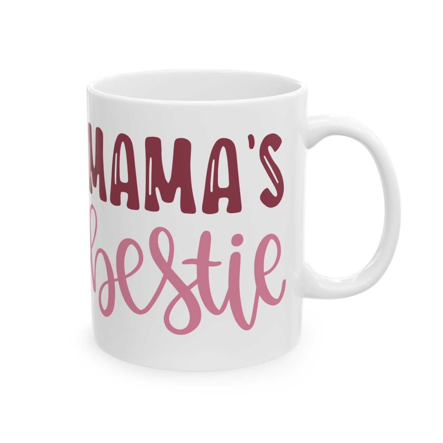 Mama's Maniac Bestie Ceramic Mug — Funny Mother's Day Gift for Mom & Best Friend 11oz   Item #300057
