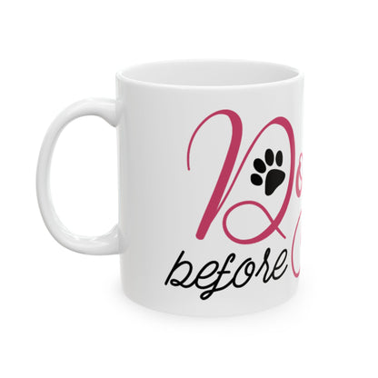 Dogs Before Dudes Ceramic Mug — Cute Paw Print Coffee Cup 11oz   Item #738206
