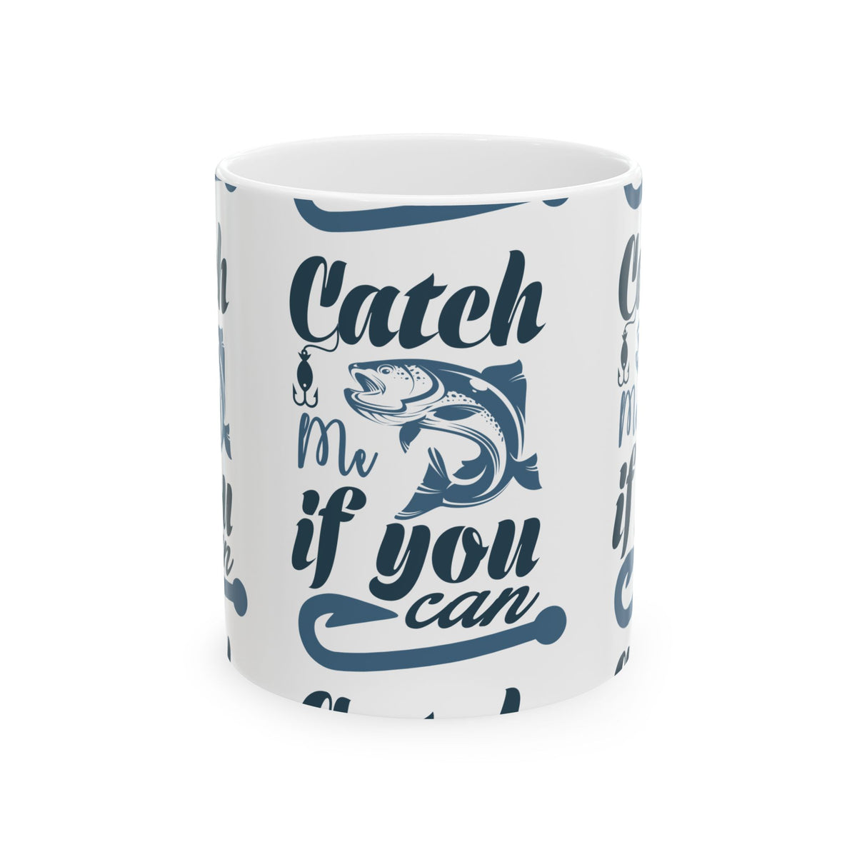 Catch Me If You Can Ceramic Mug — Fishing Coffee Cup 11oz  Item #997251
