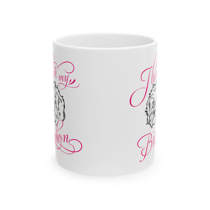 I Love My Bichon Dog Ceramic Mug — Cute Coffee Cup 11oz    Item #996311