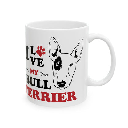 Bull Terrier Coffee Mug — "I Love My Bull Terrier" Ceramic Dog Lover Gift 11oz   Item #503134