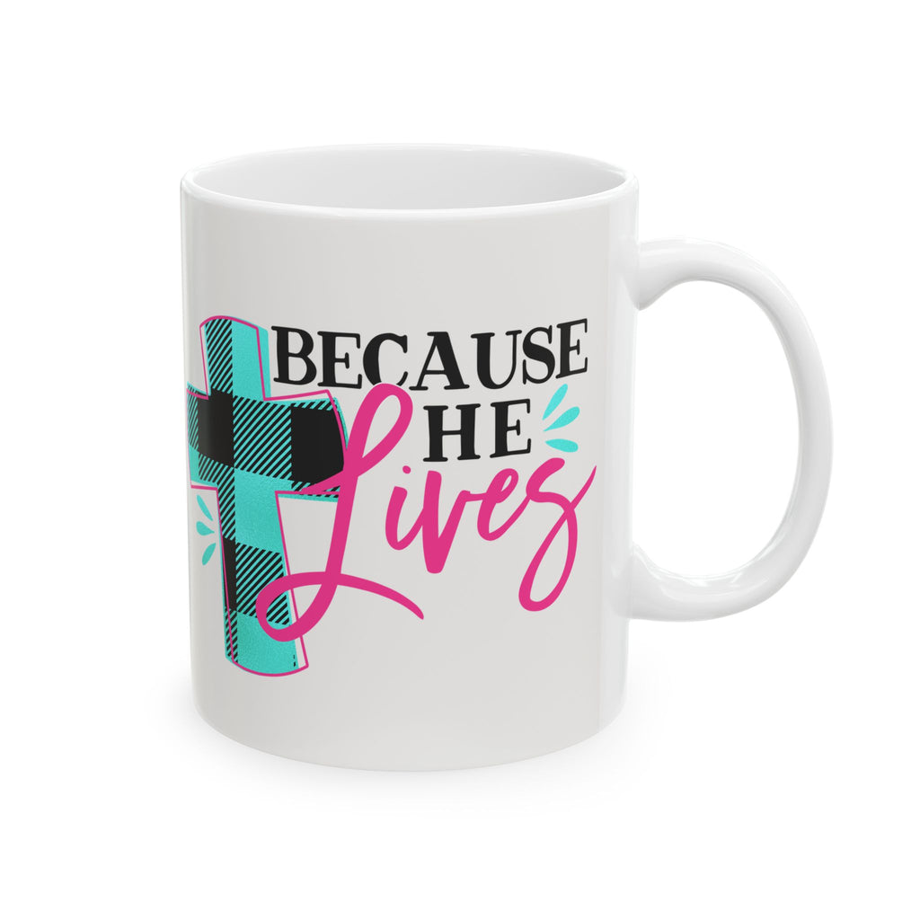Because He Saves Cross Christian Faith Mug 11 oz   Item #213803