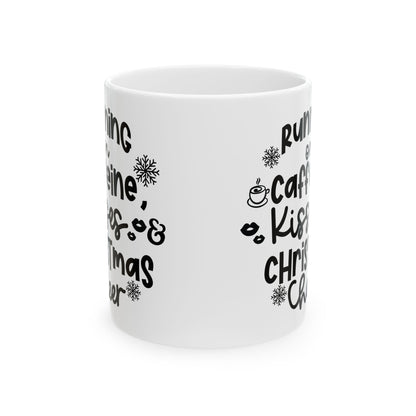 Christmas Coffee Mug – "Running on Caffeine, Kisses & Christmas Cheer" Ceramic Mug 11oz   Item #851751