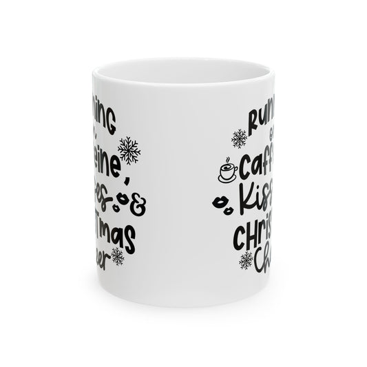 Christmas Coffee Mug – "Running on Caffeine, Kisses & Christmas Cheer" Ceramic Mug 11oz   Item #851751