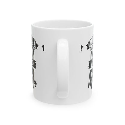 Cat Mama Coffee Mug - "I’m Not Like A Regular Mom I’m A Cat Mama" Ceramic Mug 11oz   Item #34302