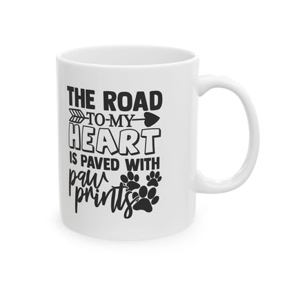 Dog Lover Ceramic Mug — "The Road to My Heart is Paved with Paw Prints"  11oz   Item #79079