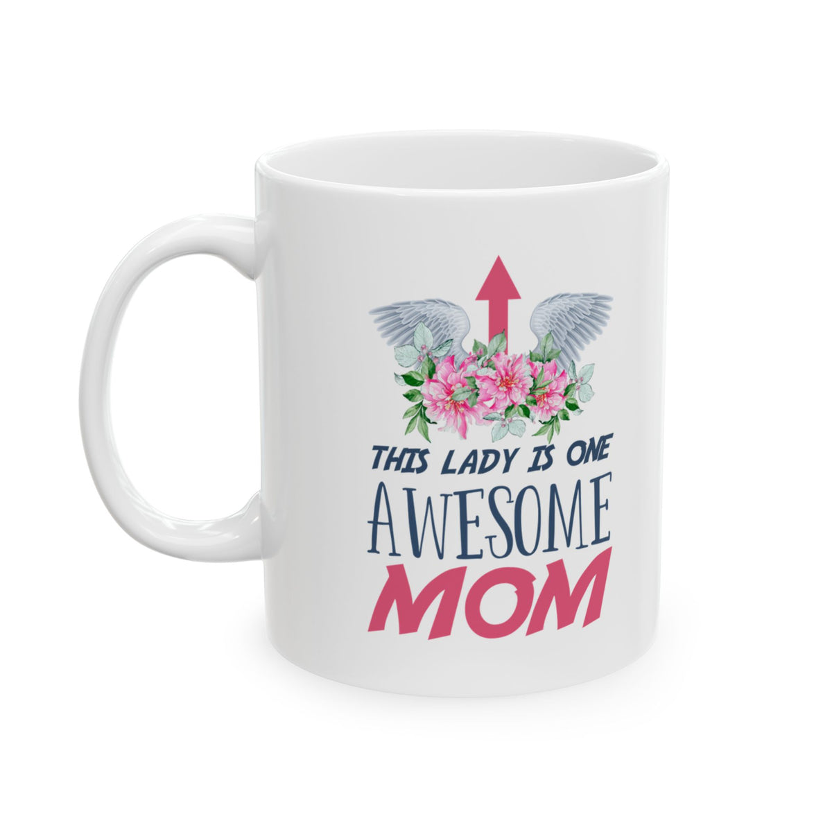 Awesome Mom Ceramic Mug – Floral Elephant "This Lady Is One Awesome Mom" 11oz   Item #646608
