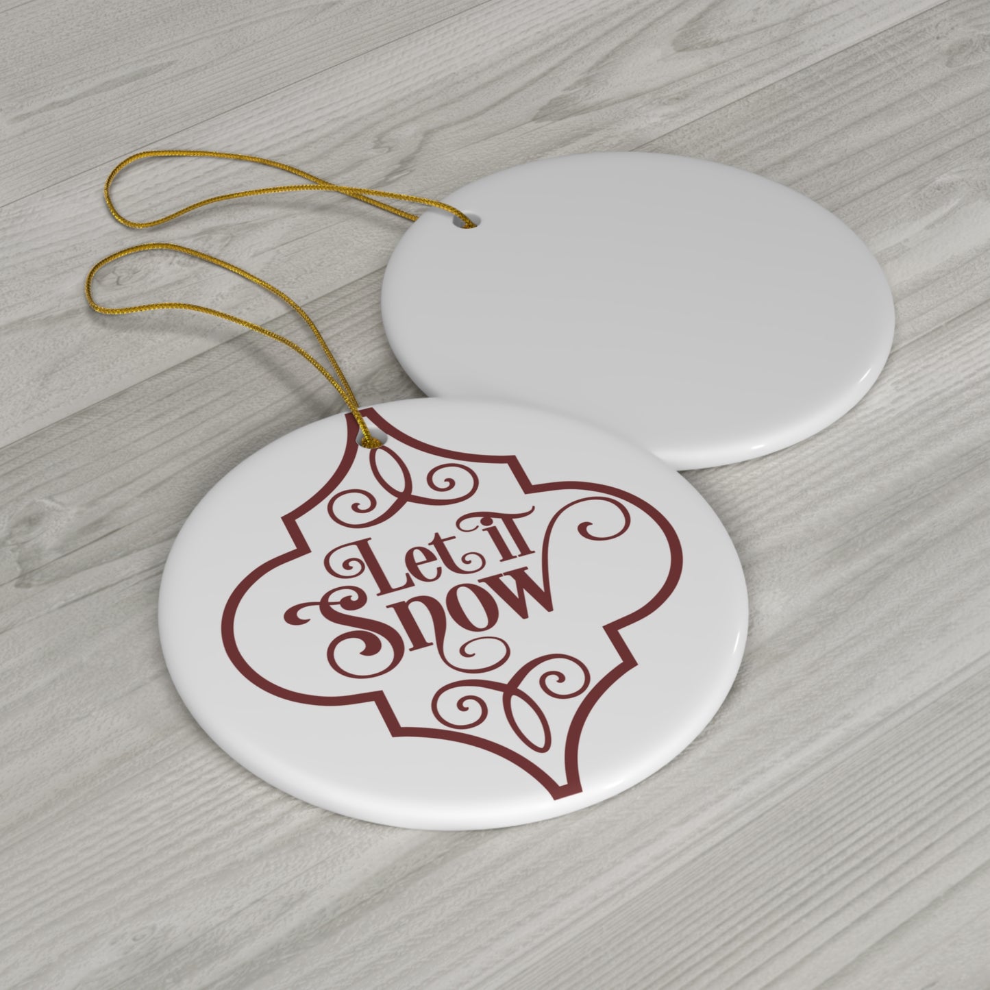 Let It Snow Ceramic Disc Ornament                 Item #9648318