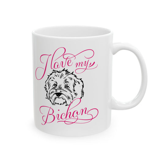 I Love My Bichon Dog Ceramic Mug — Cute Coffee Cup 11oz    Item #996311