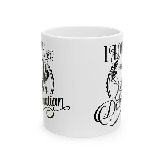 I Love My Dalmatian Ceramic Mug — Pet Coffee Cup 11oz   Item #719914