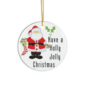 Have A Holly Jolly Christmas Ceramic Disc Ornament       Item #4149344 - Buckshot's Bargain Barn