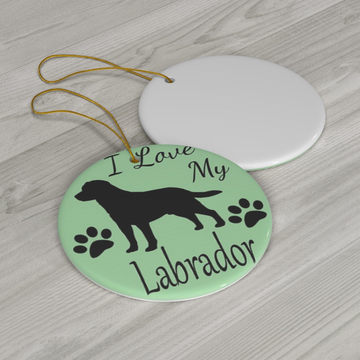 I Love My Labrador Retriever Ceramic Ornament By Santa's Creations    Item #7643315