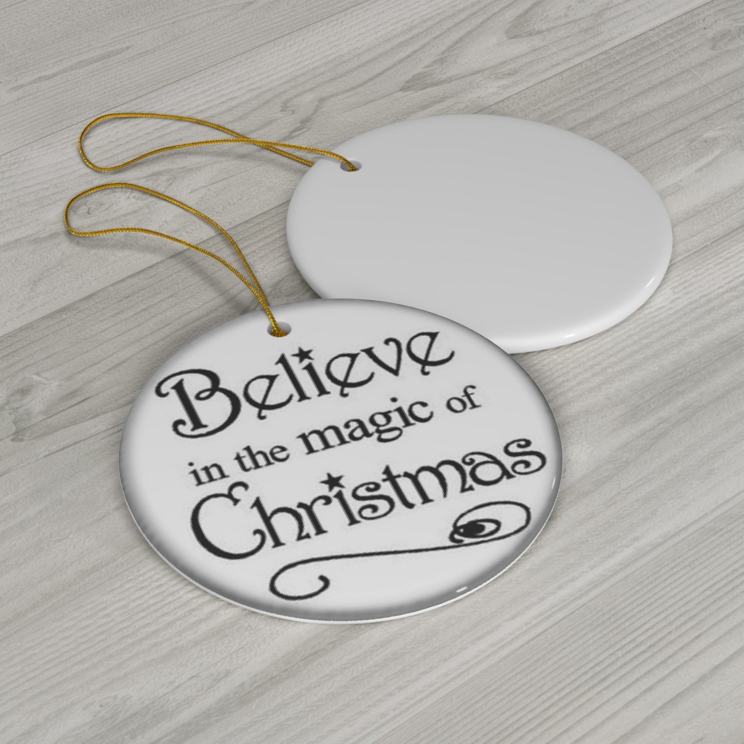 Believe In The Magic Of Christmas Ceramic Disc Ornament      Item #112788