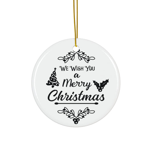 We Wish You A Merry Christmas Ceramic Disc Ornament     Item #5176234