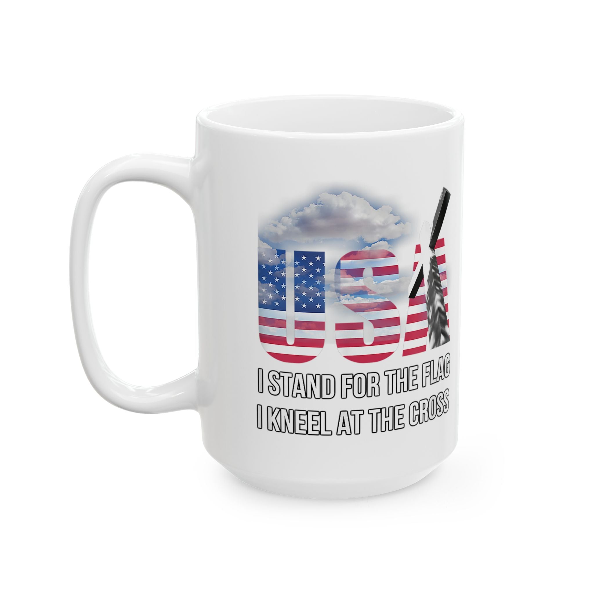 Ceramic Mug — "I Stand for the Flag, I Kneel for the Cross" American Flag Faith Coffee Cup 15oz  Item #14770