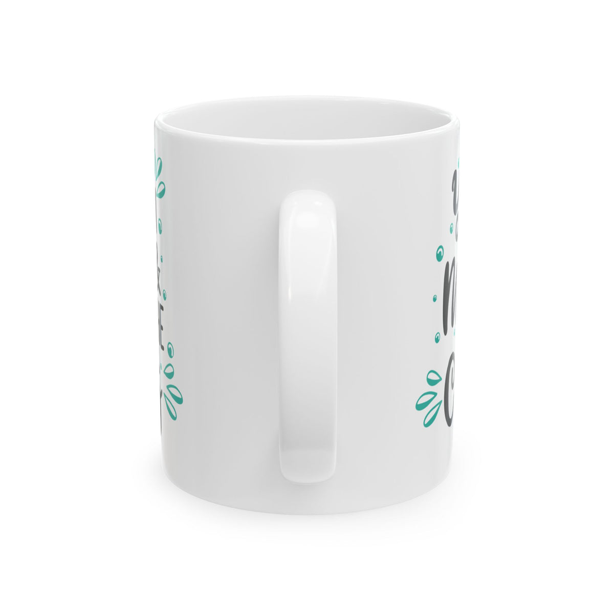 Ceramic Mug — "You, Me & The Coffee" Teal Accent Coffee Mug 11oz   Item #439979