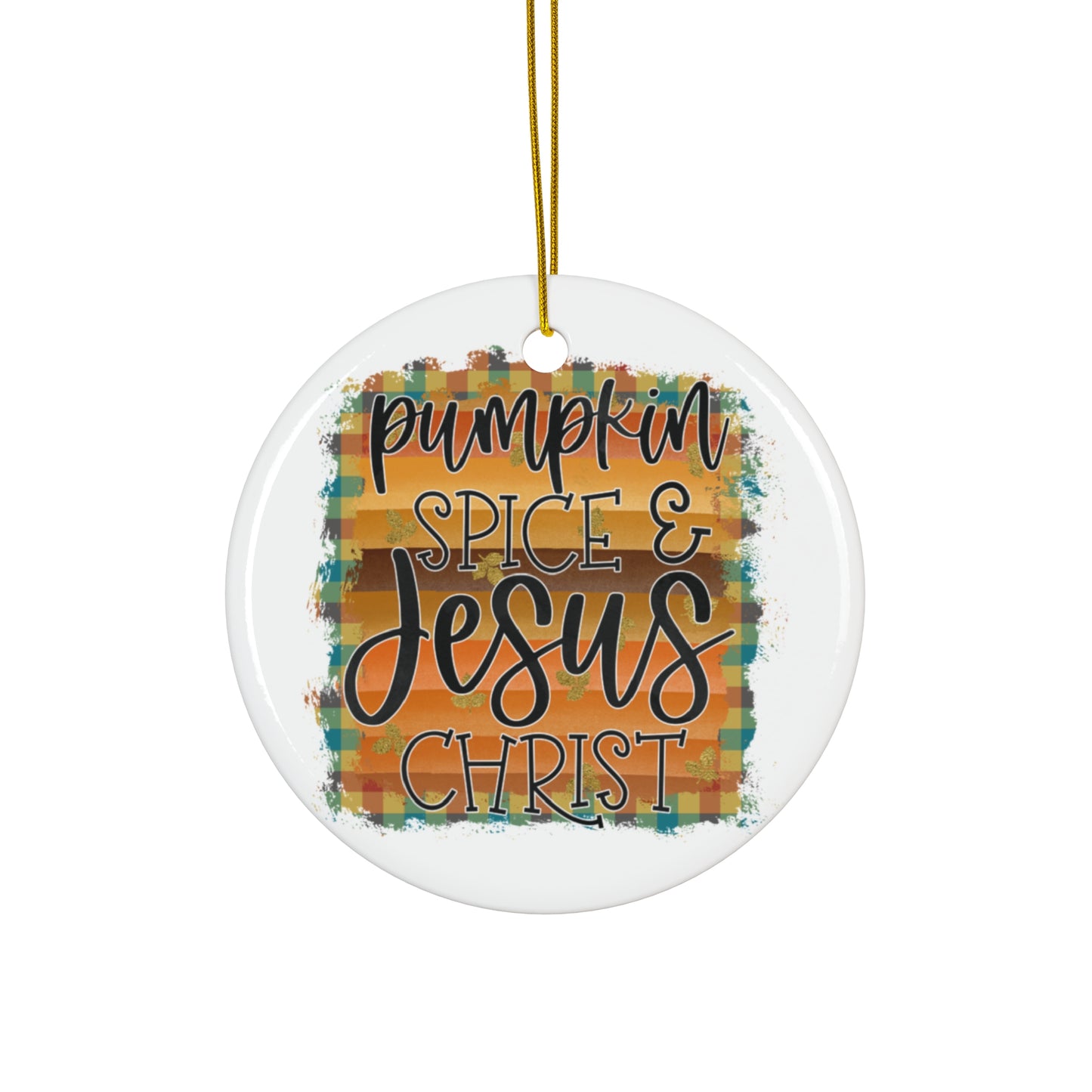 Pumpkin Spice & Jesus Christ Ceramic Disc Ornament       Item #8377848