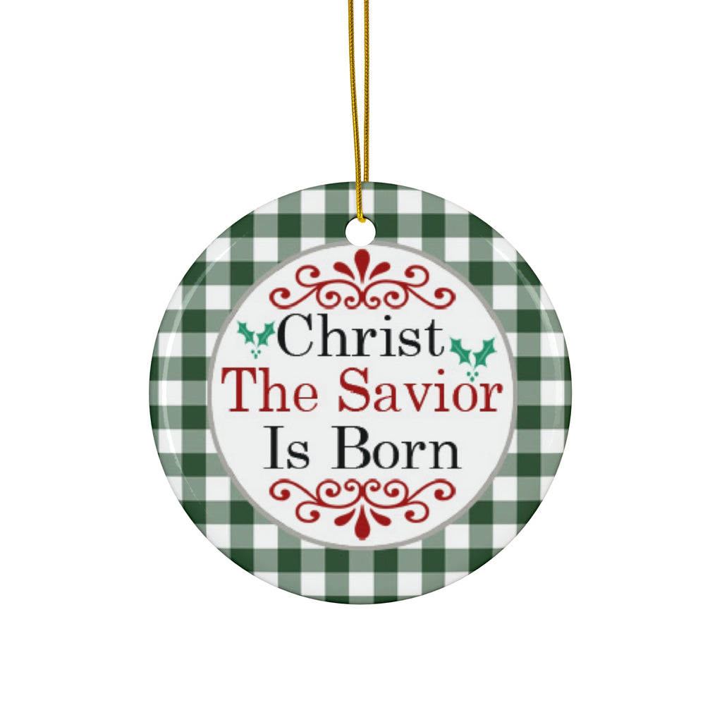 Christmas The Savior Is Born Ceramic Ornament      Item #7010304 - Buckshot's Bargain Barn