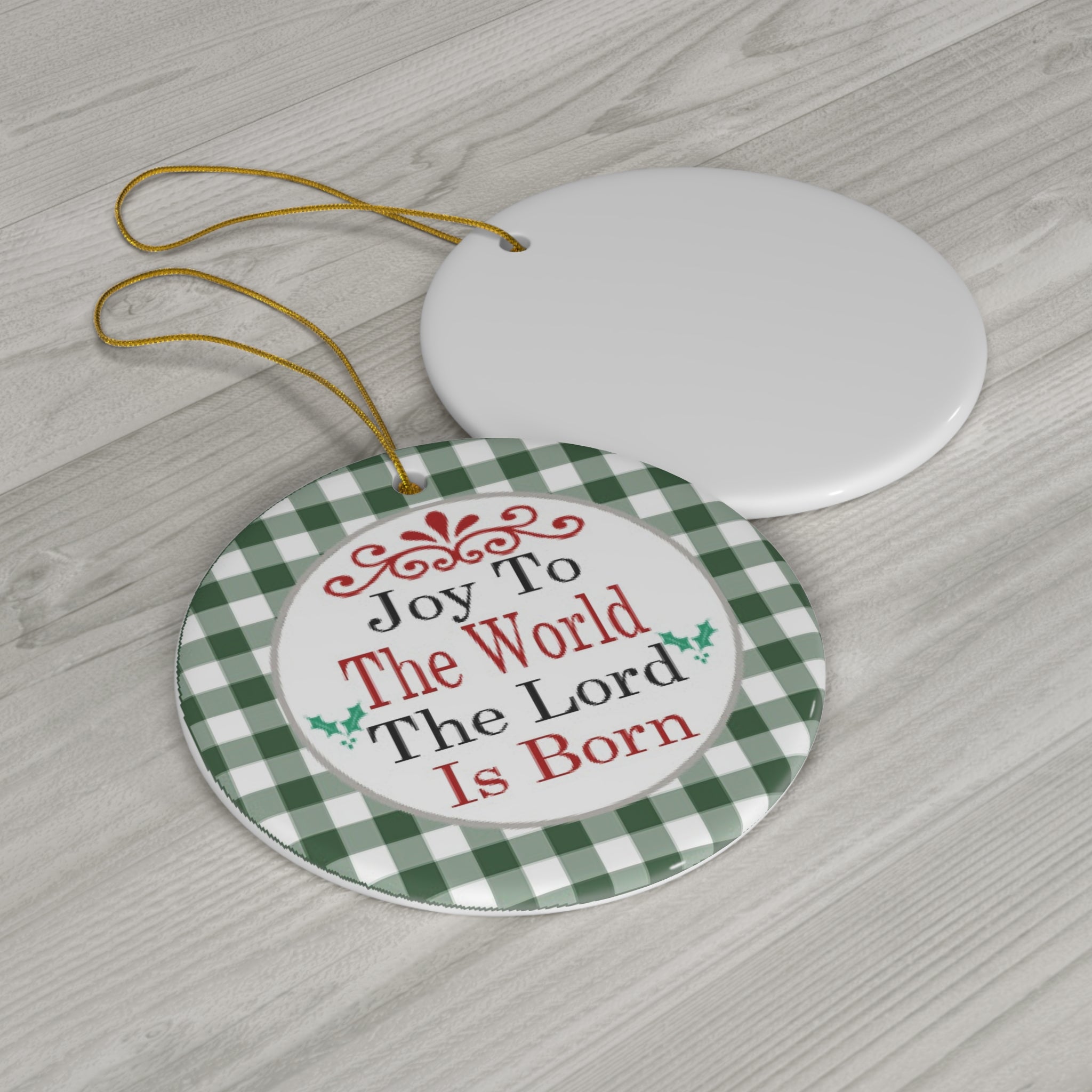 Joy To The World! Ceramic Disc Ornament        Item #4116967