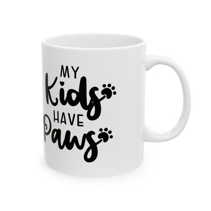 Ceramic Mug — “My Kinda Kids Have Paws” Paw-Print Dog Lover Coffee Mug 11oz   Item #711243