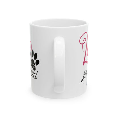 Love is a Four-Legged Word Ceramic Mug 11oz  Item #886245