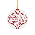 Sweater Weather Ceramic Disc Ornament          Item #9934033
