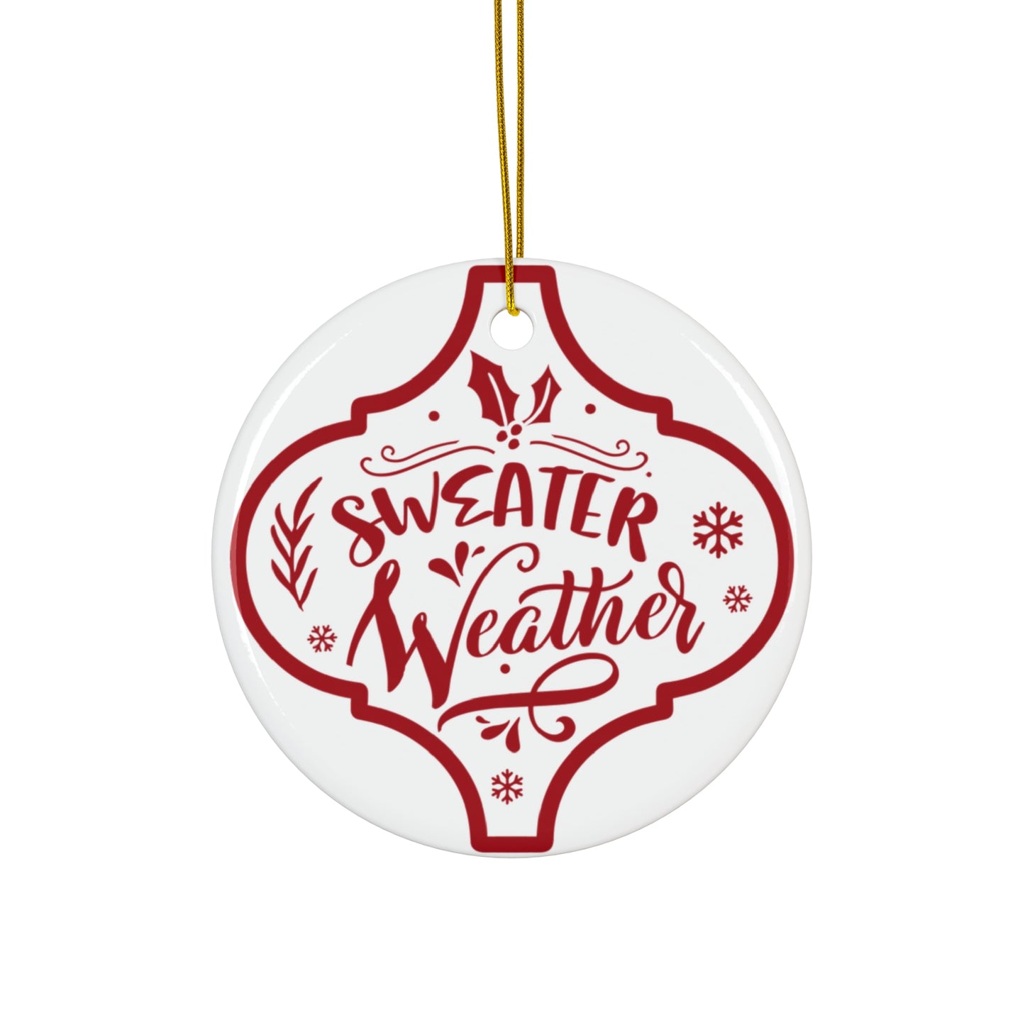 Sweater Weather Ceramic Disc Ornament          Item #9934033