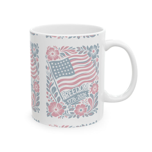 Freedom 1776–2026 Floral Flag Ceramic Mug – Patriotic Vintage Americana Coffee Cup  11oz   Item #298970