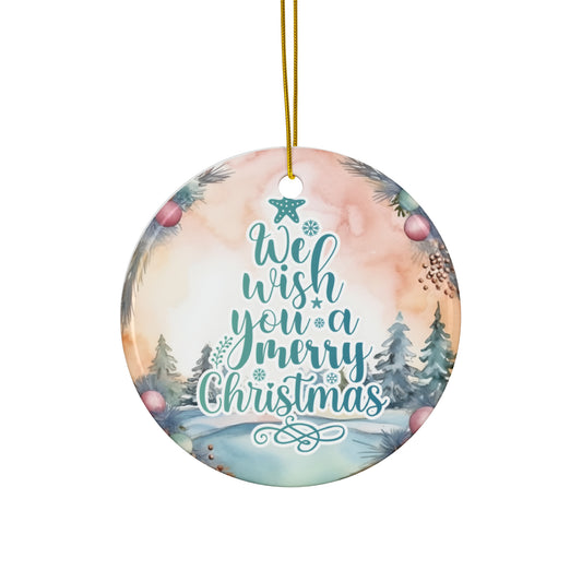 We Wish You A Merry Christmas Ceramic Ornament            Item #8179034