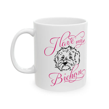 I Love My Bichon Dog Ceramic Mug — Cute Coffee Cup 11oz    Item #996311