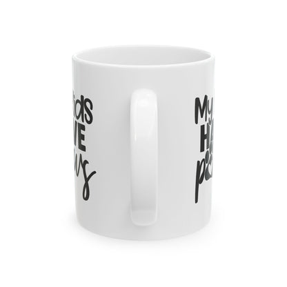 My Kids Have Paws Ceramic Mug — Funny Coffee Cup 11oz   Item #442606