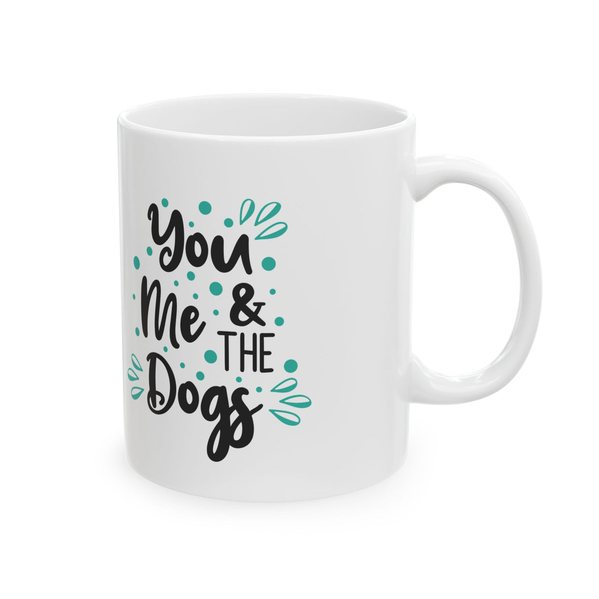You, Me & The Dogs Mug — Cute Teal Dog Lover Ceramic Coffee Cup 11oz   Item #394179