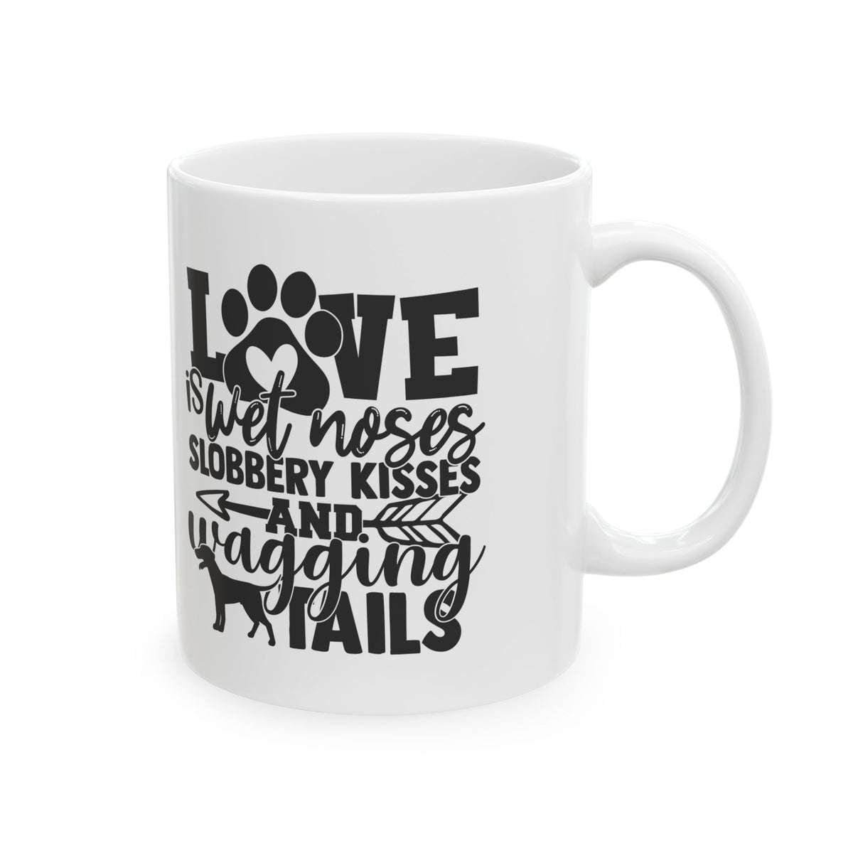 Love Is Wet Noses And Wagging Tails Ceramic Mug — Pet Coffee Cup 11oz   Item #311792