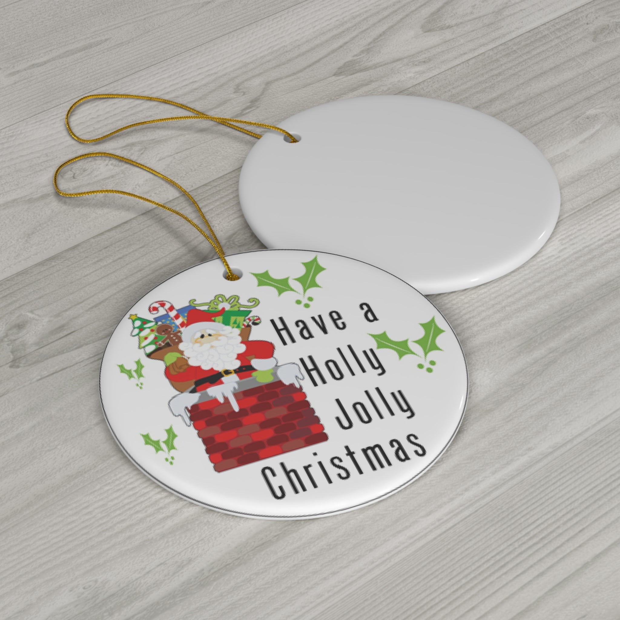 Have A Holly Jolly Christmas Ceramic Disc Ornament          Item #4847307 - Buckshot's Bargain Barn