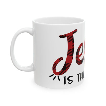 Jesus Is The Reason Ceramic Mug 11oz    Item #242755