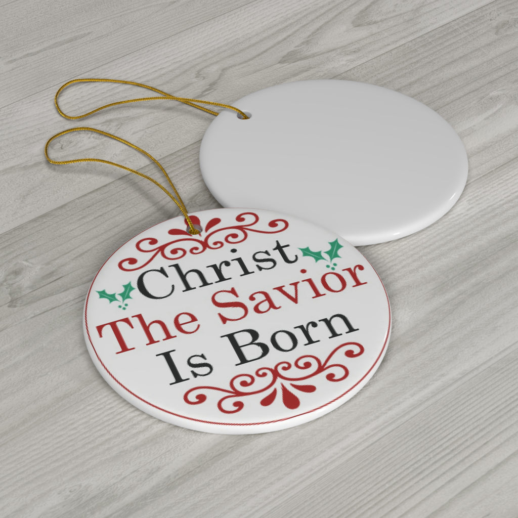 Christmas The Savior Is Born Ceramic Ornament     Item #2895999 - Buckshot's Bargain Barn
