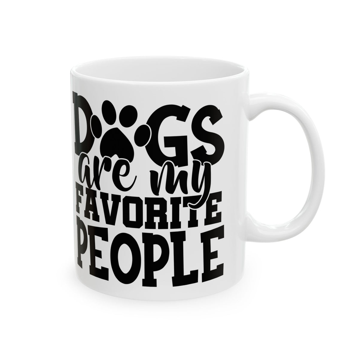 Dog Lover Ceramic Mug — "Dogs Are My Favorite People" Coffee Cup 11oz   Item #695308
