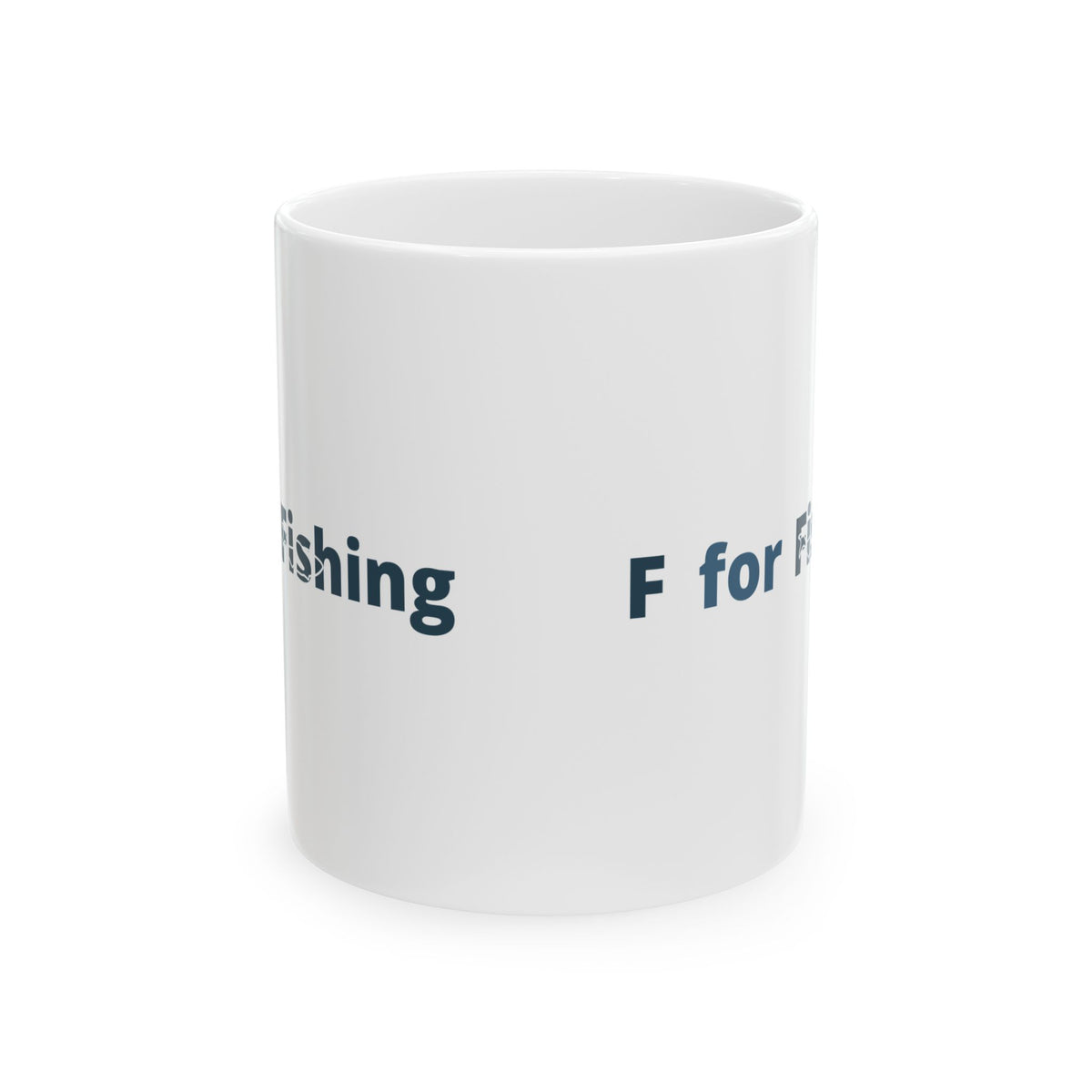 F For Fishing Ceramic Mug — Fishing Coffee Cup 11oz  Item #2656